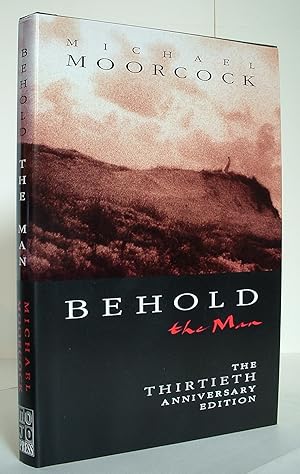 Immagine del venditore per Behold The Man - The Thirtieth Anniversary Edition venduto da Fiction First