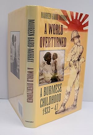 Seller image for A WORLD OVERTURNED A BURMESE CHILDHOOD 1933-47. for sale by Marrins Bookshop