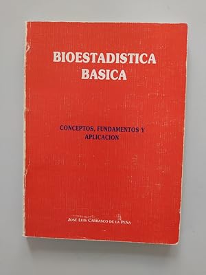 Imagen del vendedor de BIOESTADSTICA BSICA. CONCEPTOS, FUNDAMENTOS Y APLICACIN. a la venta por TraperaDeKlaus