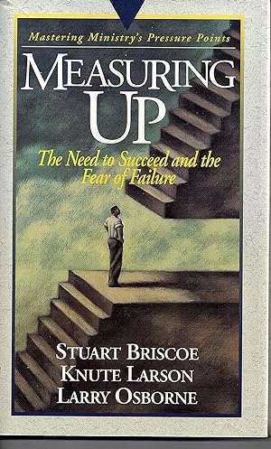 Image du vendeur pour Measuring Up-Mastering Minstry: The Need to Succeed and the Fear of Failure (Pressure Points) mis en vente par Redux Books