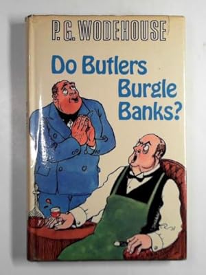 Seller image for Do butlers burgle banks? for sale by Cotswold Internet Books