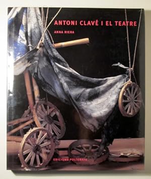 Seller image for ANTONI CLAV I EL TEATRE - Barcelona 200 - Molt il lustrat for sale by Llibres del Mirall