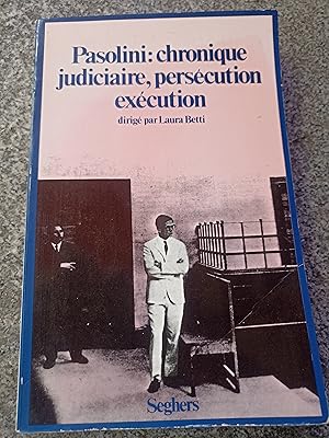 Pasolini: chronique judiciaire persecution execution