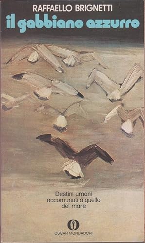 Seller image for Il gabbiano azzurro (destini umani accomunati a quello del mare) - Raffaello Brignetti for sale by libreria biblos