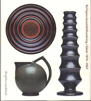 Seller image for Bo Fajans keramiktillverkning i Gvle 1874-1967. for sale by Rnnells Antikvariat AB
