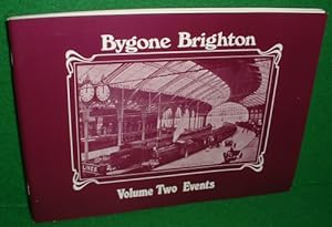 BYGONE BRIGHTON. VOLUME TWO EVENTS