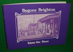 BYGONE BRIGHTON. VOLUME ONE, PLACES