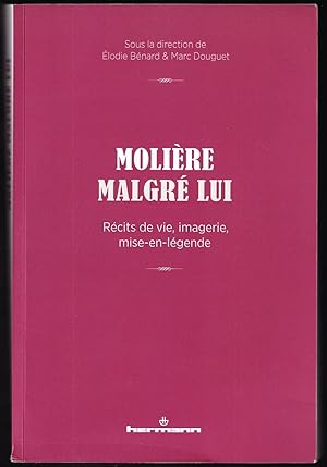 Seller image for MOLIRE MALGR LUI. Rcits de vie, imagerie, mise-en-lgende. for sale by Librairie Le Livre Penseur