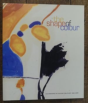 Image du vendeur pour The Shape of Colour. Excursions in Colour Field Art 1950 - 2005 mis en vente par Tombland Bookshop