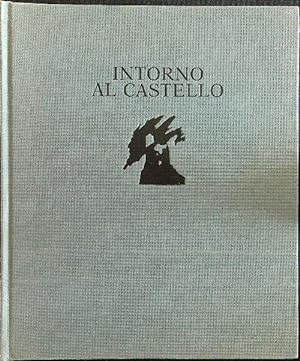 Bild des Verkufers fr Intorno al castello zum Verkauf von Librodifaccia