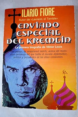 Imagen del vendedor de Enviado Especial del Kremlin. La Primera Biografa de Viktor Louis a la venta por Libros Tobal