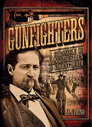 Seller image for Gunfighters: A Chronicle of Dangerous Men & Violent Death (Volume 16) (Oxford People, 16) for sale by Reliant Bookstore