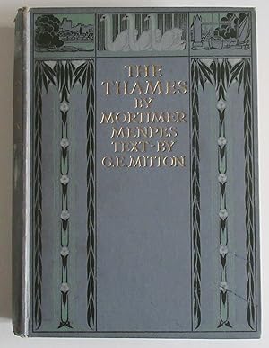 The Thames. Coloured plates by Mortimer Menpes, R.I. Text by G. E. Mitton