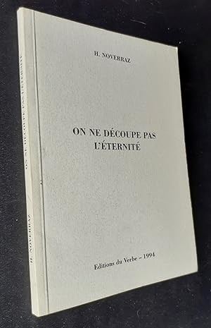 Seller image for On ne dcoupe pas l'ternit - for sale by Le Livre  Venir