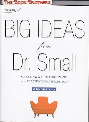 Immagine del venditore per Big Ideas from Dr. Small Grade K-3 (Creating A Comfort Zone for Teaching Mathematics venduto da THE BOOK BROTHERS