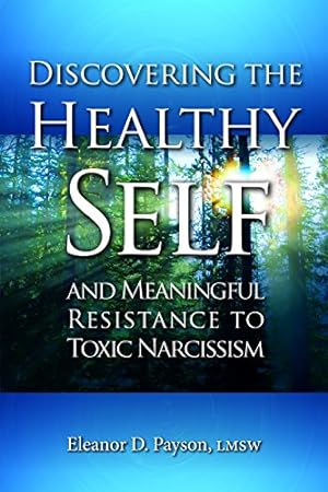 Seller image for Discovering The Healthy Self and Meaningful Resistance to Toxic Narcissism for sale by -OnTimeBooks-