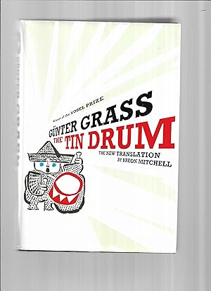 THE TIN DRUM. The New Translation By Breon Mitchell. With An Introduction By The Author And A Tra...