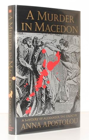 Imagen del vendedor de A Murder in Macedon. A Mystery of Alexander the Great. NEAR FINE COPY IN UNCLIPPED DUSTWRAPPER a la venta por Island Books