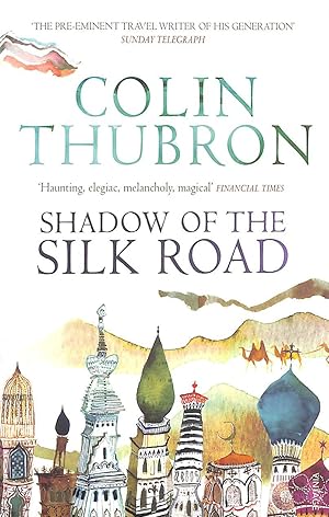 Image du vendeur pour Shadow of the Silk Road mis en vente par M Godding Books Ltd