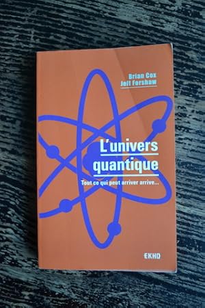 Seller image for L'univers quantique - Tout ce qui peut arriver arrive for sale by Un livre en poche