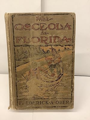 With Osceola in Florida; Being the Adventures of Two Boys in the Seminole War in 1835