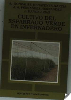 Imagen del vendedor de Cultivo del esparrago verde en invernadero a la venta por Imosver