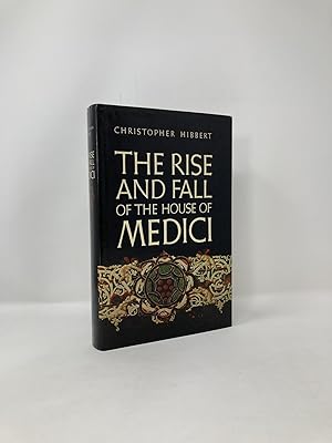 Seller image for The Rise and Fall of the House of Medici for sale by Southampton Books