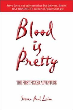 Bild des Verkufers fr Blood is Pretty: The First Fixxer Adventure zum Verkauf von -OnTimeBooks-