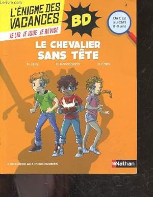 Bild des Verkufers fr L'enigme des vacances, je lis, je joue, je revise - Le chevalier sans tte - Le chevalier sans tte - Du CE2 au CM1, 8-9 ans - conforme aux programmes zum Verkauf von Le-Livre