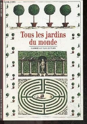 Image du vendeur pour Tous les jardins du monde - Collection Art de vivre N207 mis en vente par Le-Livre