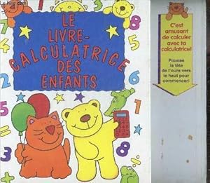 Image du vendeur pour Le livre calculatrice des enfants - ouvrage seul - tte d'ours manquante mis en vente par Le-Livre