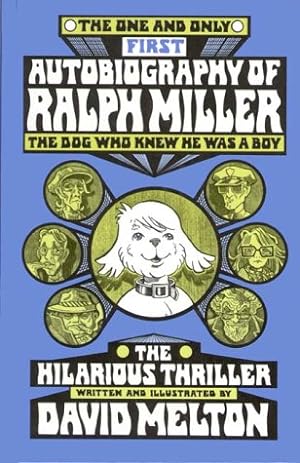 Imagen del vendedor de The One and Only First Autobiography of Ralph Miller: The Dog Who Knew He Was a Boy a la venta por -OnTimeBooks-