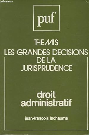 Bild des Verkufers fr Droit administratif - "Thmis/Les grandes dcisions de la jurisprudence" zum Verkauf von Le-Livre