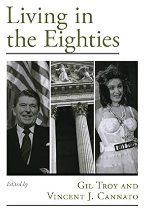 Bild des Verkufers fr Living in the Eighties (Viewpoints on American Culture) zum Verkauf von ZBK Books