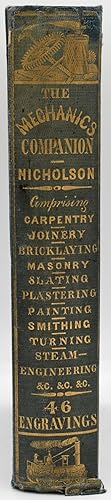 [ARCHITECTURE] THE MECHANIC'S COMPANION; OR, THE ELEMENTS AND PRACTICE OF CARPENTRY, JOINERY, BRI...