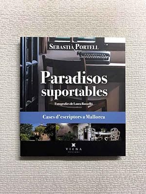 Bild des Verkufers fr Paradisos suportables. Cases d'escriptors a Mallorca zum Verkauf von Campbell Llibres