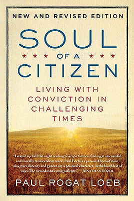Imagen del vendedor de Soul of a Citizen: Living with Conviction in Challenging Times (Paperback or Softback) a la venta por BargainBookStores