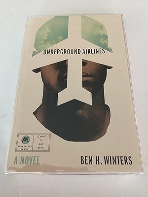 Seller image for Underground Airlines (Advance Reading Copy) for sale by Brothers' Fine and Collectible Books, IOBA