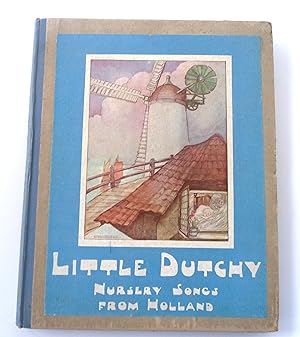 Imagen del vendedor de Little Dutchy, Nursery Songs From Holland a la venta por Blacklock's Rare Books (est 1988)