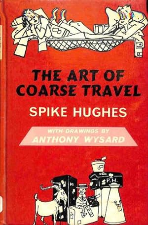 Seller image for The Art of Coarse Travel for sale by WeBuyBooks