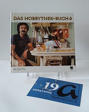 Bild des Verkufers fr Das Hobbythek-Buch 6. zum Verkauf von AphorismA gGmbH