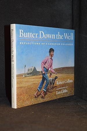 Seller image for Butter Down the Well; Reflections of a Canadian Childhood for sale by Burton Lysecki Books, ABAC/ILAB