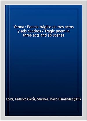 Seller image for Yerma : Poema trágico en tres actos y seis cuadros / Tragic poem in three acts and six scenes -Language: spanish for sale by GreatBookPricesUK