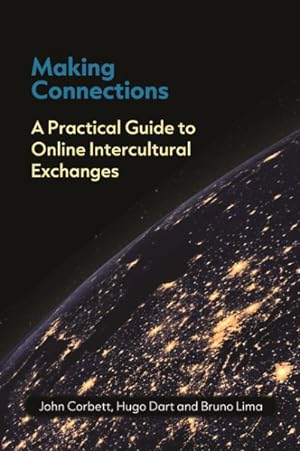 Seller image for Making Connections : A Practical Guide to Online Intercultural Exchanges for sale by GreatBookPrices