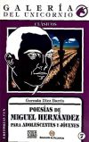 Seller image for POESIAS DE MIGUEL HERNANDEZ PARA ADOLESCENTES Y JOVENES for sale by Agapea Libros