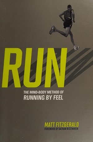 Bild des Verkufers fr RUN: The Mind-Body Method of Running by Feel zum Verkauf von Giant Giant