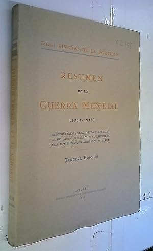 Imagen del vendedor de Resumen de la Guerra Mundial (1914 - 1918). Estudio abreviado, completo e imparcial de sus causas, desarrollo y consecuencias, con 87 croquis ajustados al texto a la venta por Librera La Candela