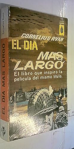 Imagen del vendedor de El da ms largo. El libro que inspir la pelcula del mismo ttulo a la venta por Librera La Candela
