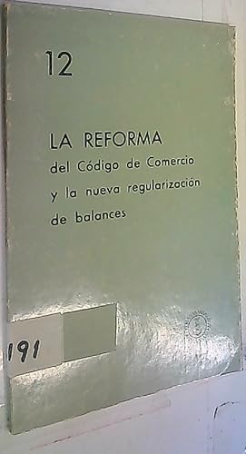 Imagen del vendedor de La Reforma del Cdigo de Comercio y la nueva regularizacin de balances a la venta por Librera La Candela