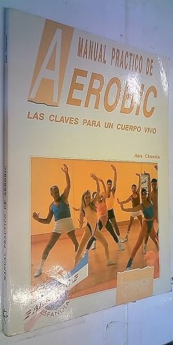 Imagen del vendedor de Manuel prctico de Aerobic. Las claves para un cuerpo vivo a la venta por Librera La Candela